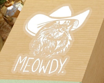 Meowdy Texas Cat Meme Sticker // Texan Cat Meme Gifts // Funny Howdy Meowdy Meme Mashup Decal Sticker for Texan People // Cowboy Cat