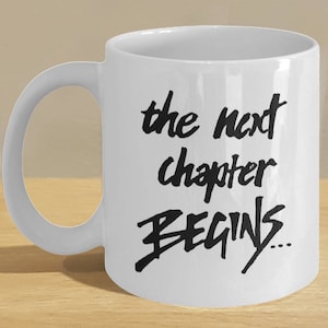 Mug gifts for writers Hand written type font 'The Next Chapter Begins' // By Mark Bernard sketchnkustom image 1