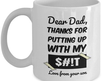 Funny 'Thanks for Putting Up With My S#!T' Dad Mug – Personalized Son Gift