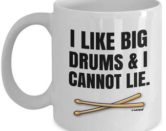 Drummer gifts // Drummer fan mug // Funny drummer 'I Like Big Drums and I Cannot Lie' coffee cup drumming mug