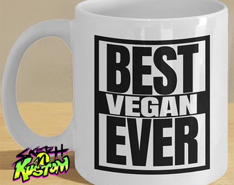 Vegan Mug / Vegan Decor / Funny Mug Gifts for Vegans / 'Best Vegan Ever' Vegan Coffee Cup / Funny Vegan Gifts