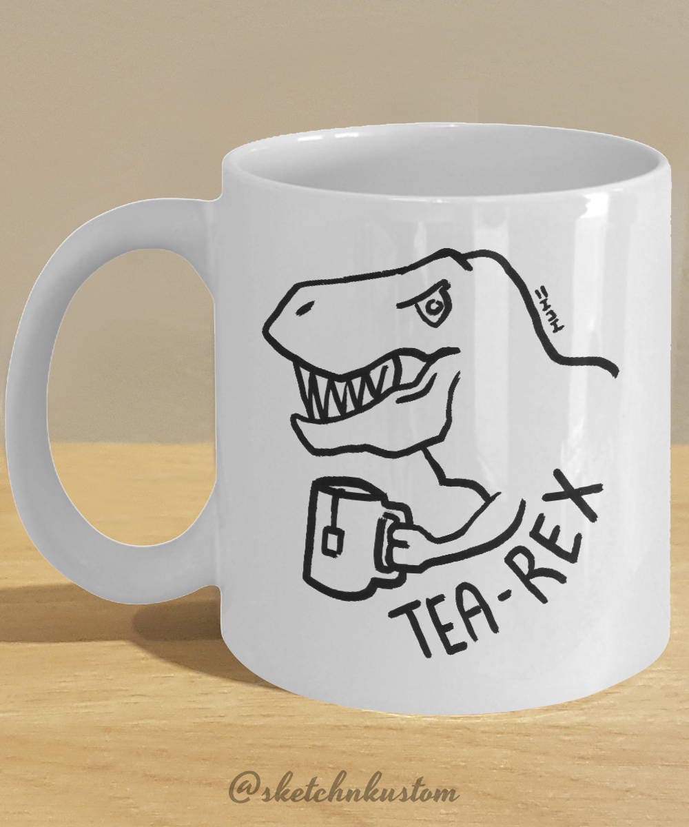Tea Rex Tyrannosaurus Gift Mug // Dinosaur Coffee Mug // Tea Etsy