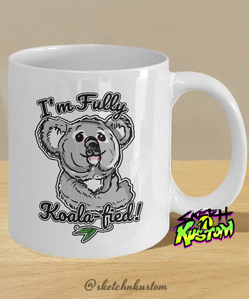 Koala Mug / Funny Koala Print Mug / Australian Mug Koala Bear Etsy