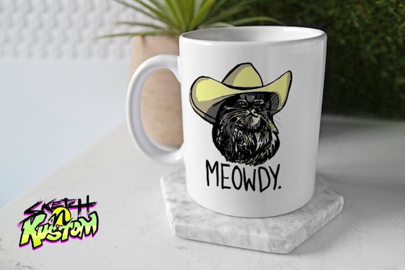 Cowboy Cat Cat Lover Funny Cat Mug Meowdy Mug Gift For Cat Mom Texan Cat Gift Cat Lover Gift Howdy Mug Southern Accent