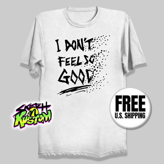 I Don T Feel So Good Meme Funny I Don T Feel So Etsy