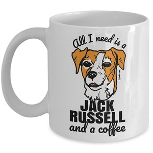 Cute Jack Russell Terrier lover mug - All I Need is a Jack Russell and a Coffee gift cup with sketch art // By Mark Bernard - sketchnkustom!