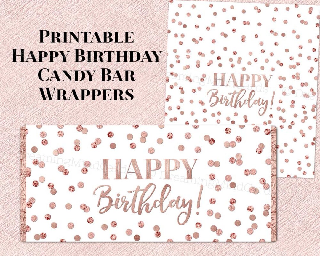 Printable Candy Bar Wrapper Happy Birthday Rose Gold Confetti Digital ...