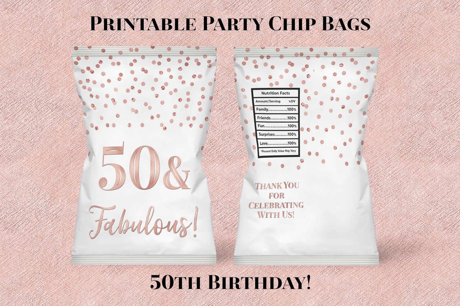 Printable Mini Chip Bag 50 and Fabulous Birthday Rose Gold Etsy
