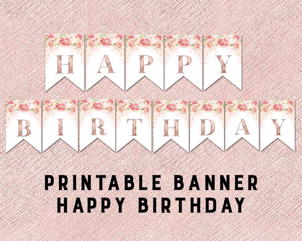 Printable Happy Birthday Banner Pink Floral Rose Gold Bunting - Etsy