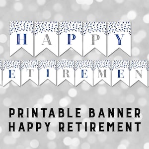 Printable Happy Retirement Banner Dark Blue Silver Confetti Bunting Instant Digital Download Retirement Party