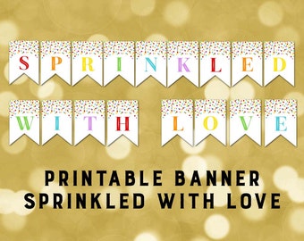 Printable Sprinkled with Love Baby Shower Banner Rainbow Confetti Bunting Baby Sprinkle Instant Digital Download