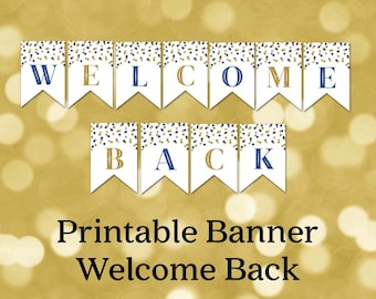 Printable Welcome Back Banner Blue Gold Confetti Bunting Instant Digital Download Welcome Home Party