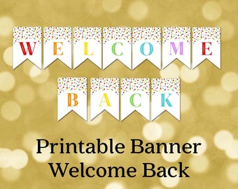 Printable Welcome Back Banner Rainbow Confetti Bunting Instant Digital Download Welcome Home Party