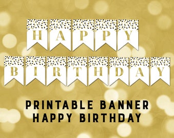 Printable Happy Birthday Banner Black Gold Confetti Bunting Instant Digital Download Birthday Party