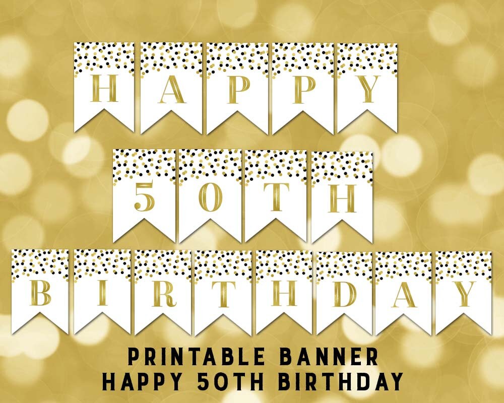 Printable Happy 50th Birthday Banner Black Gold Confetti Bunting Instant Digital Download Birthday Party - Etsy