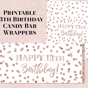 Printable Candy Bar Wrapper Happy 13th Birthday Rose Gold Confetti Digital Download Chocolate Bar Labels Birthday Party