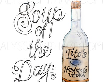 Soup of the Day Vodka Print