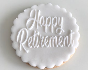 Happy Retirement Embosser. Icing Fondant Stamp. Food Safe Acrylic Embosser for cookies and cupcakes. Retiring Bakes