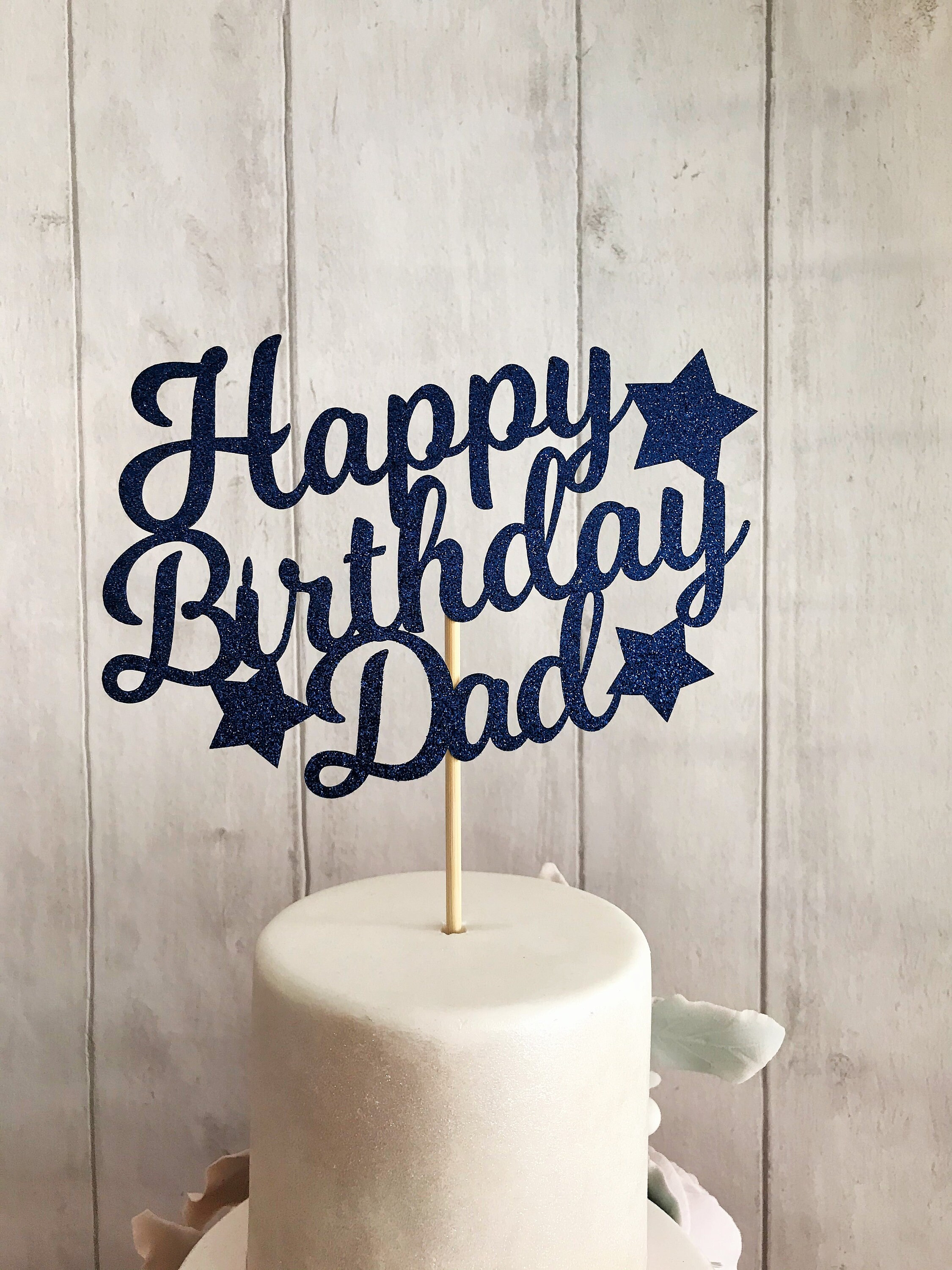Happy Birthday Dad Glitter Cake Topper Special Father Cake Etsy