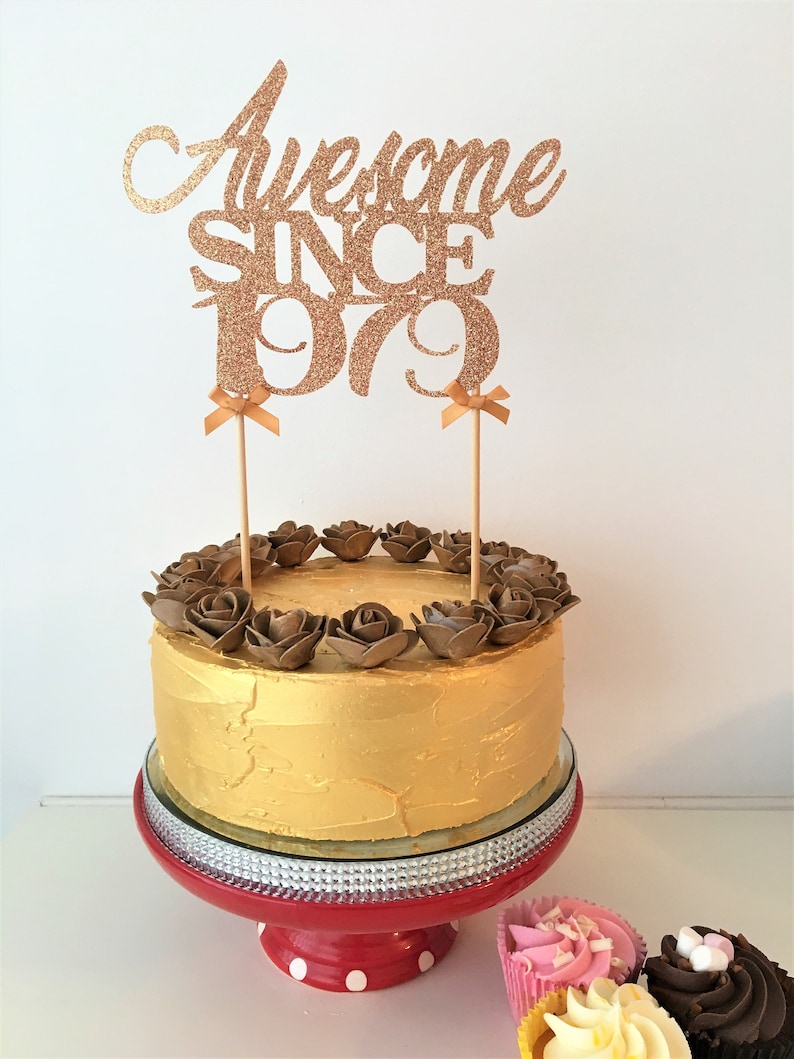 Awesome Since 1979 Cake Topper Birthday Topper Birth Year Etsy