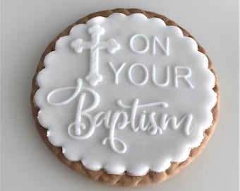 On Your Baptism Embosser Stamp.  Naming Ceremony. New Baby. Acrylic Icing Fondant Decoration. Gift for Bakers.