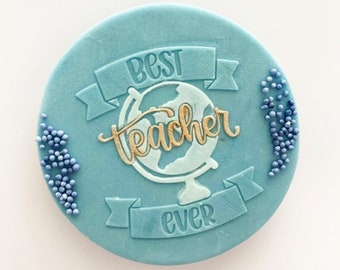 Best Teacher Ever Embosser. Style #2.  Acrylic Stamp for debossing. Teacher Appreciation. World Globe