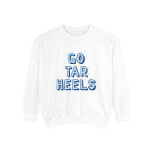 Go Tar Heels Crewneck Sweatshirt - UNC Chapel Hill