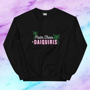 Palm Trees & Daiquiris Vacation Sweatshirt