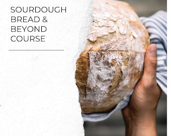 May include: A loaf of freshly baked sourdough bread held in a striped cloth. The bread has a golden-brown crust and a rustic appearance. Text on the left side reads "SOURDOUGH BREAD & BEYOND COURSE".