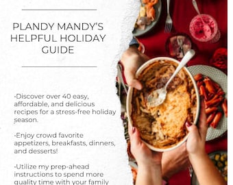 May include: Image of a holiday guide with the text "PLANDY MANDY'S HELPFUL HOLIDAY GUIDE." The image shows a casserole dish with a spoon, surrounded by plates of food. The guide promises over 40 easy recipes for a stress-free holiday season.