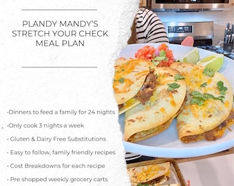 May include: A plate of tacos topped with cheese, cilantro, and a side of salsa and lime wedges. The image also includes text that reads "PLANDY MANDY'S STRETCH YOUR CHECK MEAL PLAN". The plan includes dinners for 24 nights, gluten and dairy-free substitutions, and pre-shopped grocery carts.