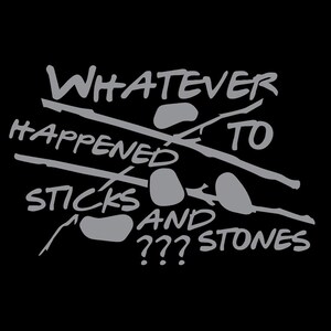 Whatever Happened to Sticks and Stones Digital Download files - .pdf, .svg, .eps