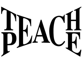 Teach Peace Digital Download files - .pdf, .svg, .eps