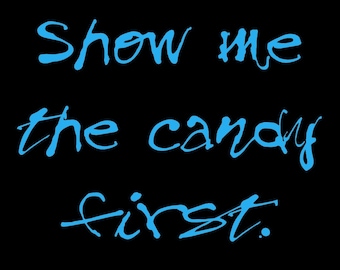 Show me the candy Digital Download files - .pdf, .svg, .eps