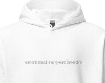 Embroidered Emotional Support Hoodie Unisex | Anxiety Mental Health Hoodie Comfort Sweatshirt | Trendy Gift for Her