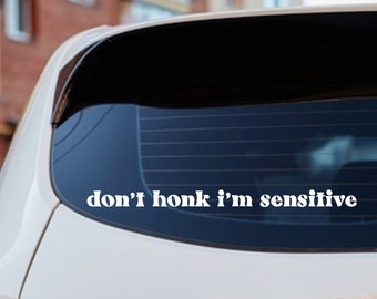 Funny Anxiety Bumper Sticker | Don't Honk I'm Sensitive | Funny Car Decal | Funny Millennial Anxiety Bumper Sticker | Cute Funny Car decal