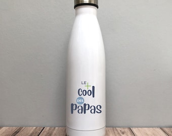 Papa - bouteille isotherme - idée cadeau pour papa - fête des pères - gourde - cadeau utile zéro déchet