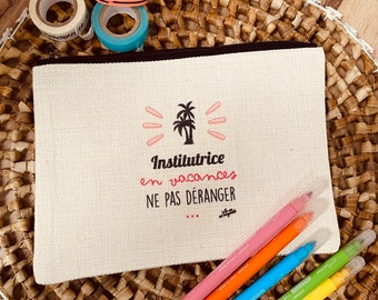 Trousse institutrice en vacances ne pas déranger - imitation chanvre - pochette - fourretout- idée cadeau prof