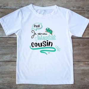 Annonce grossesse Cousin - cousine - t-shirt - je serai bientôt cousin - je serai bientôt cousine