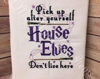 Pick Up After Yourself, House Elves Don't Live Here Wizard Inspired Wall Art - Embroidered Banner on Canvas - Made to Order