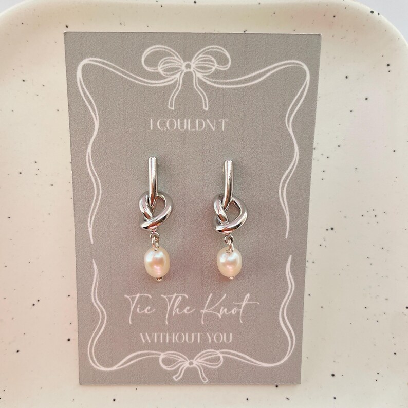 Tie the Knot Bridesmaid Earrings | Bridesmaid Gift | Knot pearl Earrings | Bridesmaid Accessories | Personalised | Wedding Proposal box