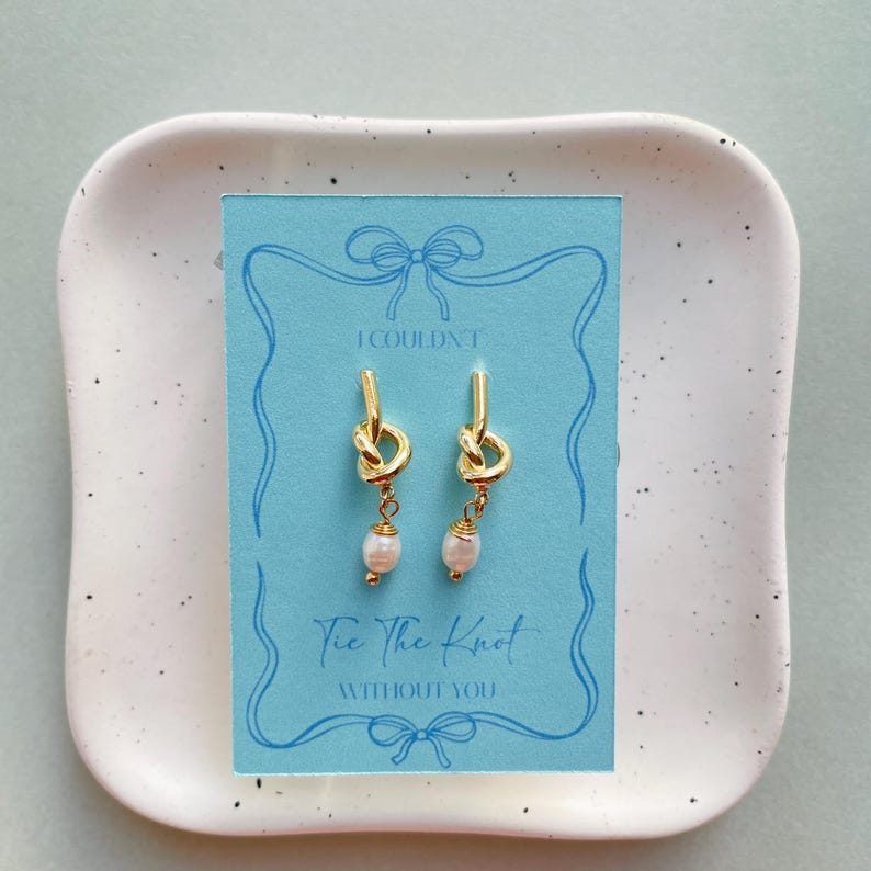 Tie the Knot Bridesmaid Earrings | Bridesmaid Gift | Knot pearl Earrings | Bridesmaid Accessories | Personalised | Wedding Proposal box