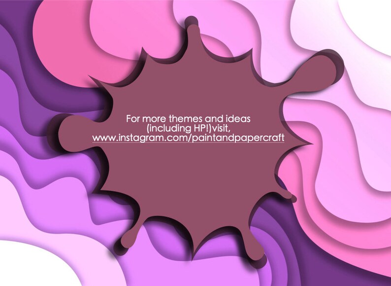 May include: Abstract paper art background with a purple, pink, and white color scheme. The background features a layered, wavy design. A brown splatter shape in the center of the image contains text that reads "For more themes and ideas (including HP!) visit, www.instagram.com/paintandpapercraft".