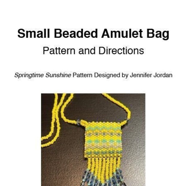 Beaded Amulet Bag Pattern, Springtime Sunshine Pattern, Peyote Stitch, Necklace Directions