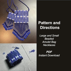 May include: Two beaded amulet bag necklaces in blue and white, with a geometric pattern. The necklaces have long beaded fringe. The image also shows a close-up of a beaded bracelet and the text "Pattern and Directions".
