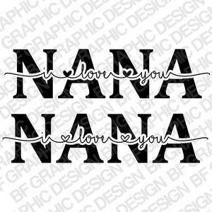 Nana Ich liebe dich, Mom Zeichen svg png eps pdf, Mutter, Muttertag, Mom-Datei für Cricut, digitale Datei, Silhouette-Datei, Cameo-Datei