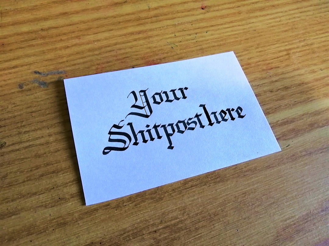 Meme and Shitpost Calligraphy Cue Card Commissions 