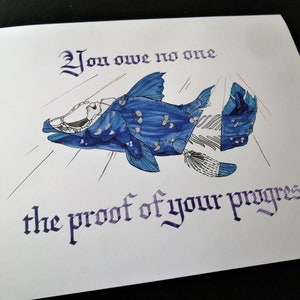 May include: A blue and white illustration of a fish with the text "You owe no one the proof of your progress" in purple calligraphy.