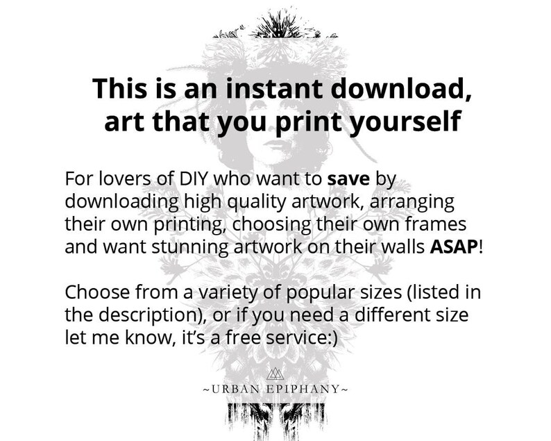 May include: Digital art print with text: "This is an instant download, art that you print yourself." The artwork features a grayscale illustration of a woman's face and floral elements. Text encourages DIY printing and choosing your own frames.