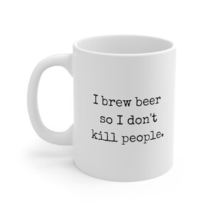 Beer mug, Funny Mug, Homebrewer gift,  Beer humor, Craft beer, Beer lover&#39;s gift, Brewing quote, Beer-themed drinkware, Craft beer life